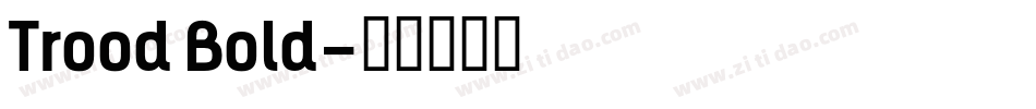 Trood Bold字体转换